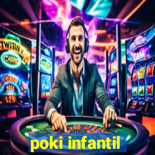 poki infantil